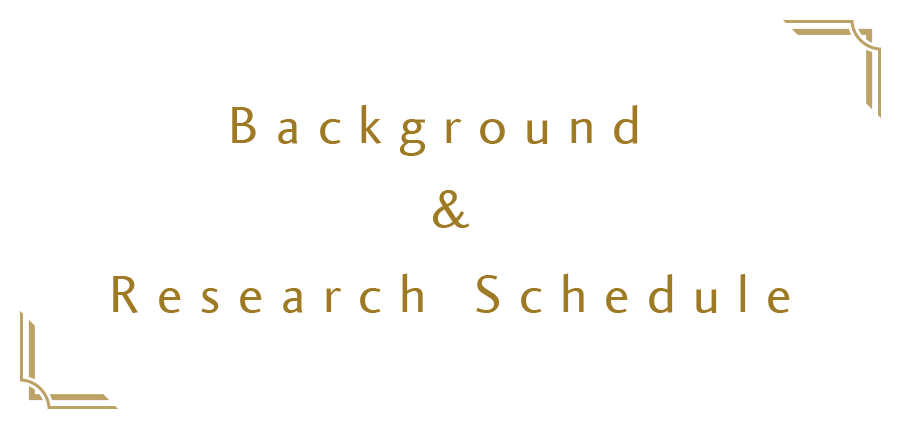 Background & Research Schedule